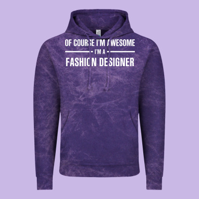 I'm Awesome I'm A Fashion Designer Vintage Hoodie Designed By Artisfamous