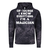 I Know Everything I'm A Magician Vintage Hoodie | Teevron