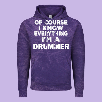 I Know Everything I'm A Drummer Vintage Hoodie Designed By Artisfamous