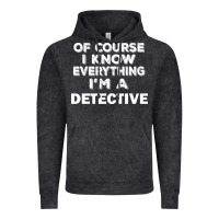 Vintage Black i know everything i'm a detective Vintage Hoodie - artisFamous