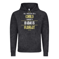 Vintage Black i raised a badass florist Vintage Hoodie - artisFamous