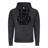 Vintage Black it ain't gonna suck itself Vintage Hoodie - artisFamous