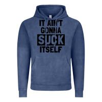 Vintage Denim it ain't gonna suck itself Vintage Hoodie - artisFamous
