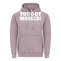 Vintage Zinc you got mossed Vintage Hoodie - artisFamous