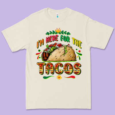I'm Here For The Tacos Premium Tee Designed By Fadigitalartstudio