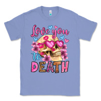 Colony Blue love you to death olivia Classic Tee - OliviaCreatesArt