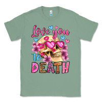 Sage love you to death olivia Classic Tee - OliviaCreatesArt