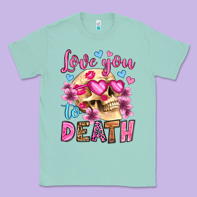 Love You To Death Olivia Classic Tee Designed By Oliviacreatesart