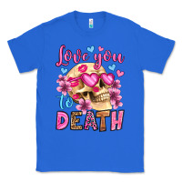 True Royal love you to death olivia Classic Tee - OliviaCreatesArt