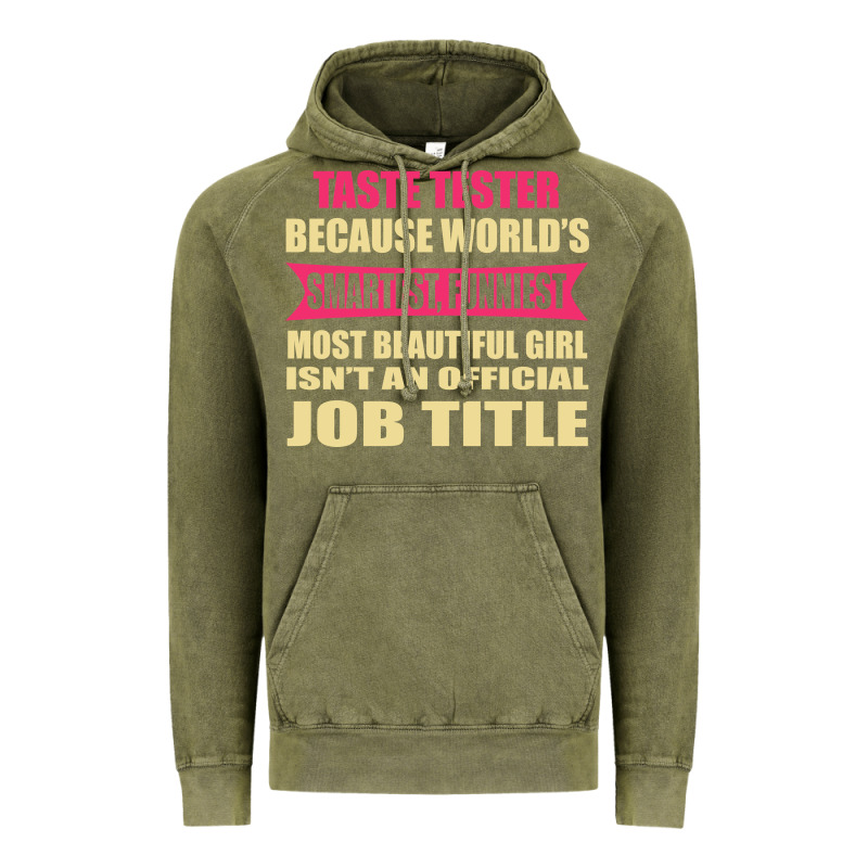 Taste Tester Funniest Isn't A Jobtitle Vintage Hoodie by artisFamous | Teevron