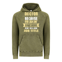 Vintage Olive doctor because freakin' awesome isn't a job title Vintage Hoodie - artisFamous