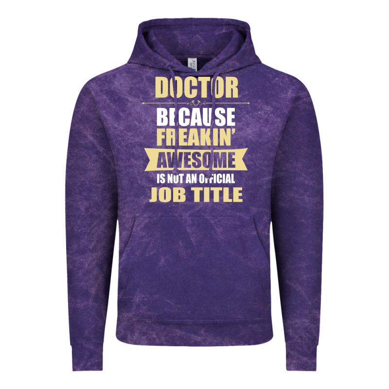 Doctor Because Freakin' Awesome Isn't A Job Title Vintage Hoodie by artisFamous | Teevron