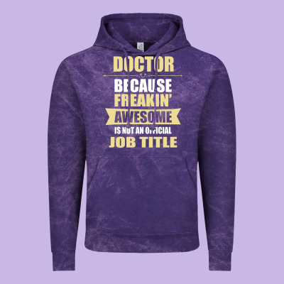 Doctor Because Freakin' Awesome Isn't A Job Title Vintage Hoodie Designed By Artisfamous
