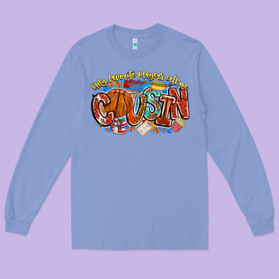 My Favorite Players Call Me Cousin Basketball Long Sleeve Tee Designed By Cowhidedigitalart