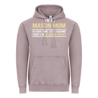 Vintage Zinc i'm a mason mom, i'm always right. mother's day gift Vintage Hoodie - artisFamous