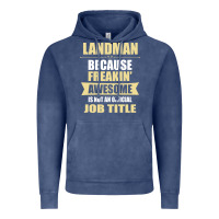Vintage Denim landman because freakin' awesome isn't a job title Vintage Hoodie - artisFamous