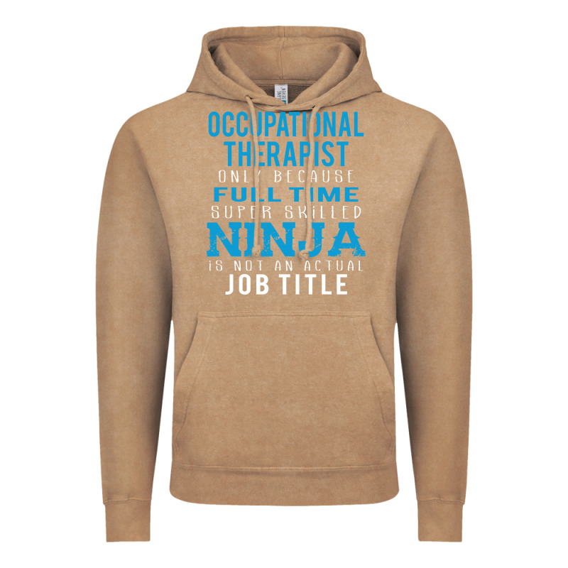 Occupational Therapist Because Ninja Is Not A Job Title Vintage Hoodie by DesigneFamous | Teevron