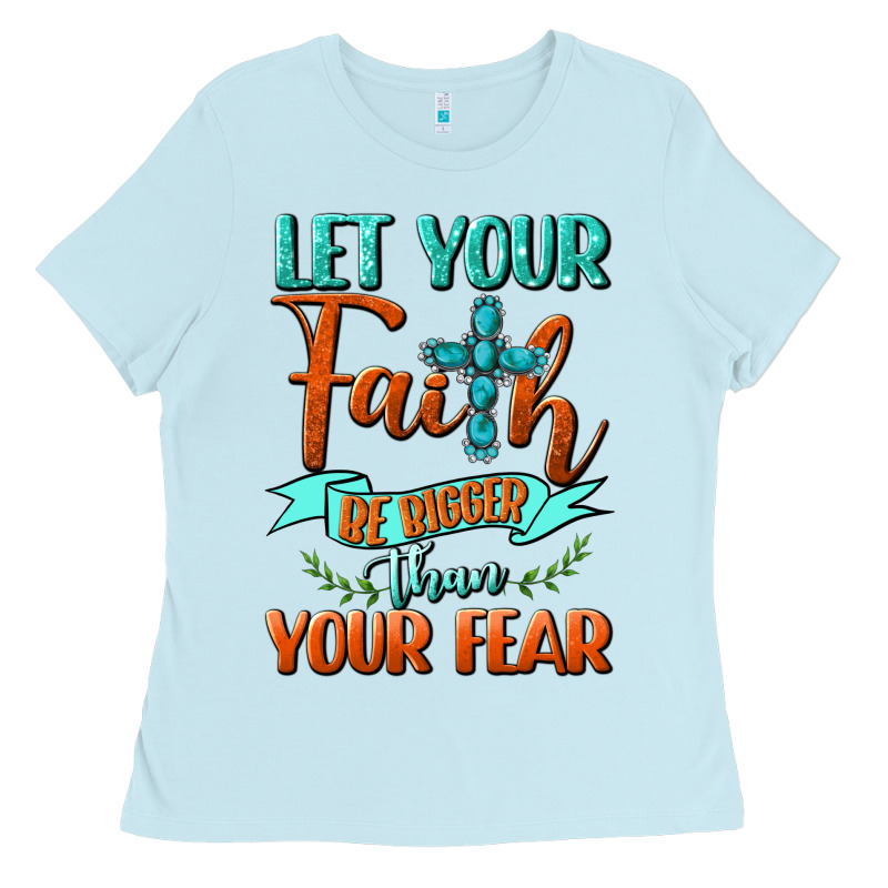 Let Your Faith Be Bigger Than Your Fear Ladies Tee by BundleAndBundleShop | Teevron