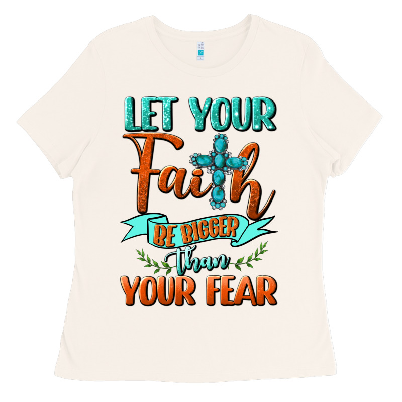 Let Your Faith Be Bigger Than Your Fear Ladies Tee by BundleAndBundleShop | Teevron