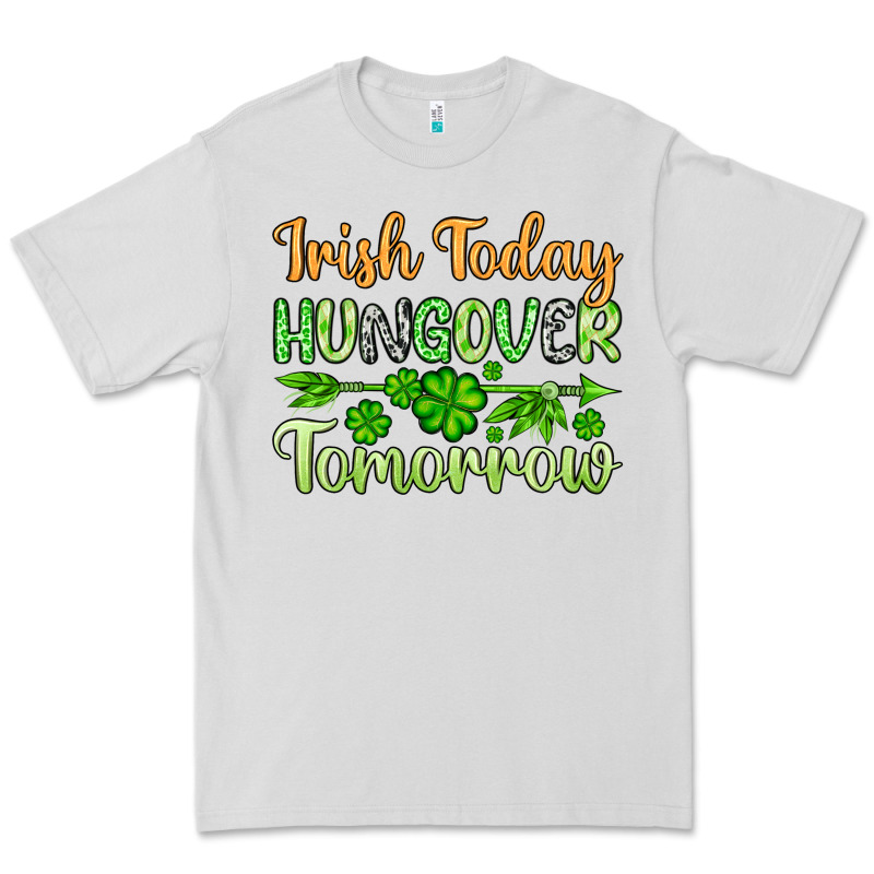 St. Patrick's Irish Today Hungover Tomorrow Premium Tee by OliviaCreatesArt | Teevron