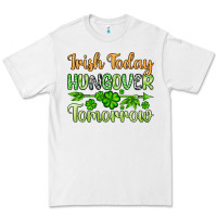 White St. Patrick's Irish today hungover tomorrow Premium Tee - OliviaCreatesArt