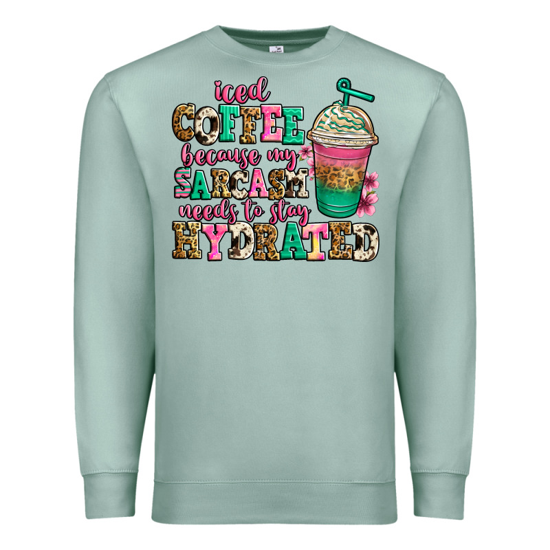 Iced Coffee Because My Sarcasm Needs To Stay Hydra Premium Sweatshirt by Jasminsmagicworld | Teevron