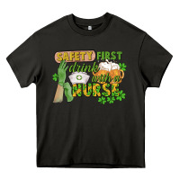 Asphalt Safety first drink with a Nurse St. Patrick's Day Heavy Core Tee - CowGirlArtShop