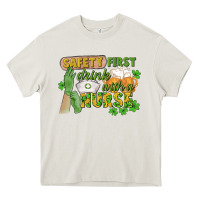 Cream Safety first drink with a Nurse St. Patrick's Day Heavy Core Tee - CowGirlArtShop