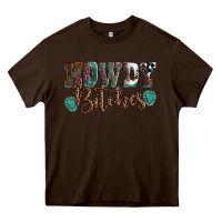 Chocolate Brown Howdy bitches mother's day Heavy Core Tee - HowdyJamesFarm