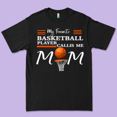My Favorite Basketball Player Calls Me Mom Premium Tee Designed By Bettercallsaul