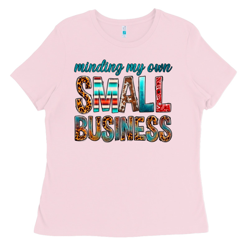 Minding My Own Small Business Ladies Tee by BundleAndBundleShop | Teevron