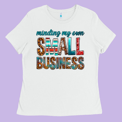 Minding My Own Small Business Ladies Tee Designed By Bundleandbundleshop