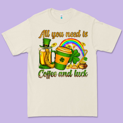 St. Patrick's All You Need Is Coffee And Luck Premium Tee Designed By Oliviacreatesart