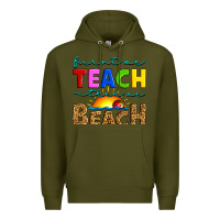 Army Green first we teach then we beach Premium Hoodie - Artiststas