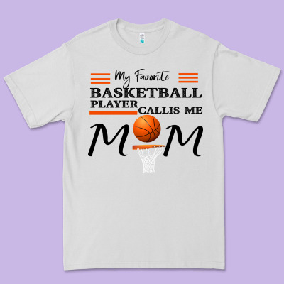 My Favorite Basketball Player Calls Me Mom Premium Tee Designed By Bettercallsaul
