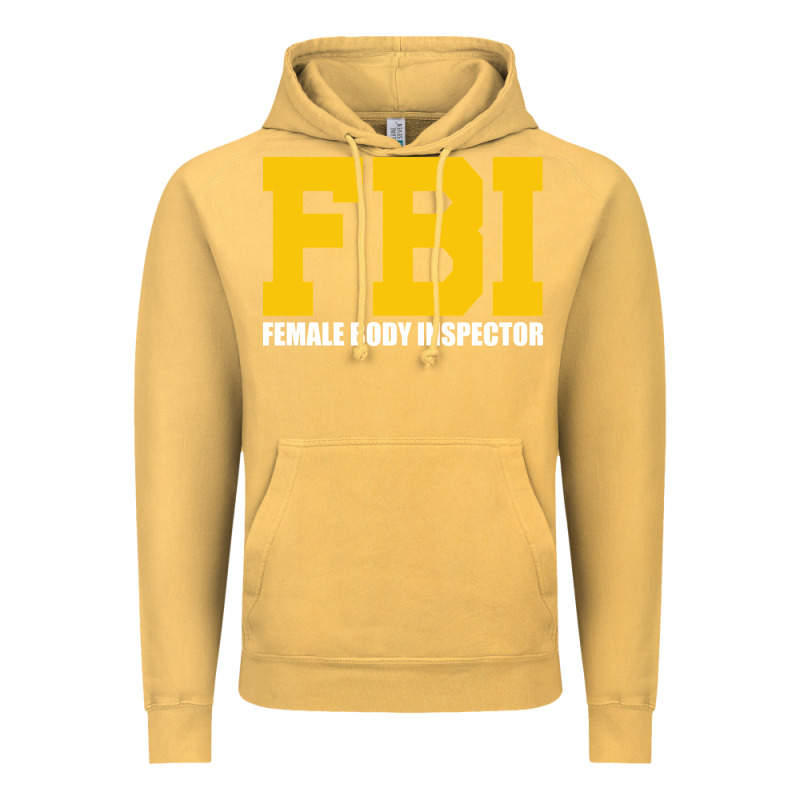 Fbi, Female Body Inspector Funny Vintage Hoodie by DesigneFamous | Teevron