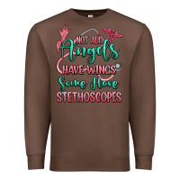 Chestnut not all angels have wings some have stethoscopes Premium Sweatshirt - RanaPortraitStore