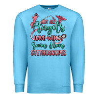 Ocean Blue not all angels have wings some have stethoscopes Premium Sweatshirt - RanaPortraitStore