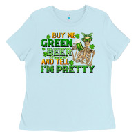 Baby Blue buy me green beer and tell me i'm pretty Ladies Tee - FaDigitalArtStudio