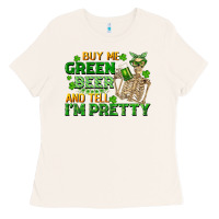 Bone buy me green beer and tell me i'm pretty Ladies Tee - FaDigitalArtStudio