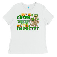 White buy me green beer and tell me i'm pretty Ladies Tee - FaDigitalArtStudio