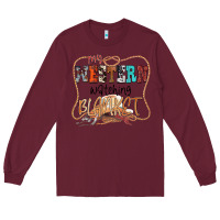 Burgundy My Western Watching Blanket Long Sleeve Tee - CowhideDigitalArt