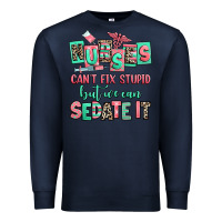 Navy nurses cant fix stupid but we can sedate it Premium Sweatshirt - RanaPortraitStore