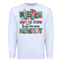 White nurses cant fix stupid but we can sedate it Premium Sweatshirt - RanaPortraitStore