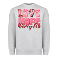 Heather Grey love more worry less Heavyweight Sweatshirt - RanaPortraitStore