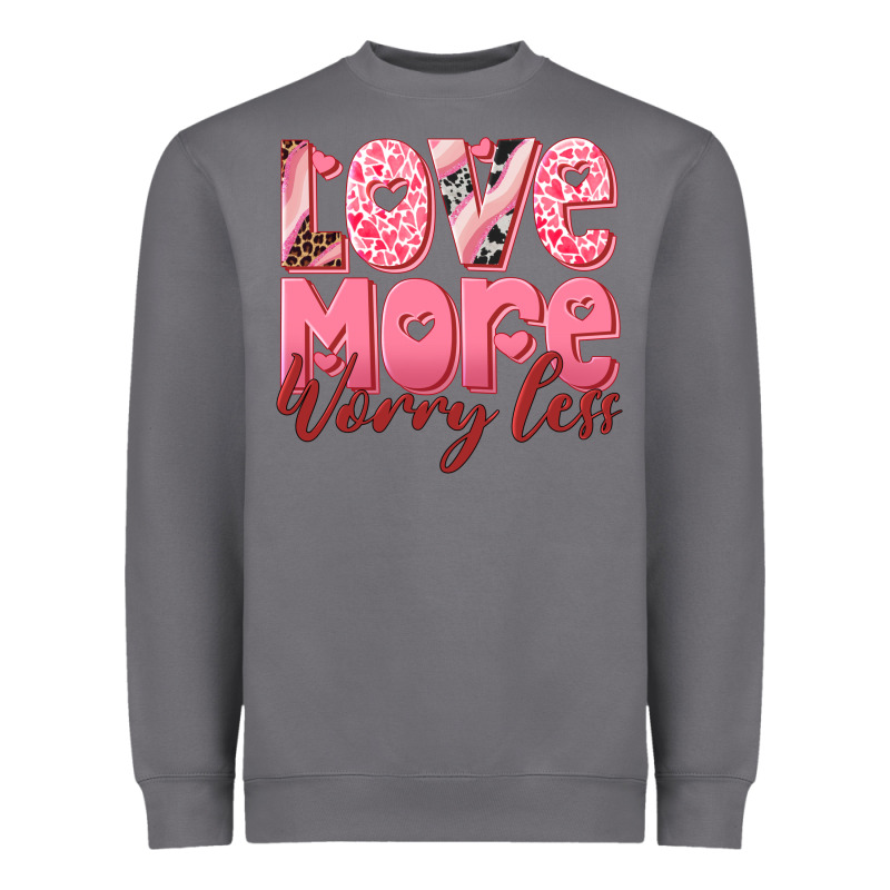 Love More Worry Less Heavyweight Sweatshirt by RanaPortraitStore | Teevron