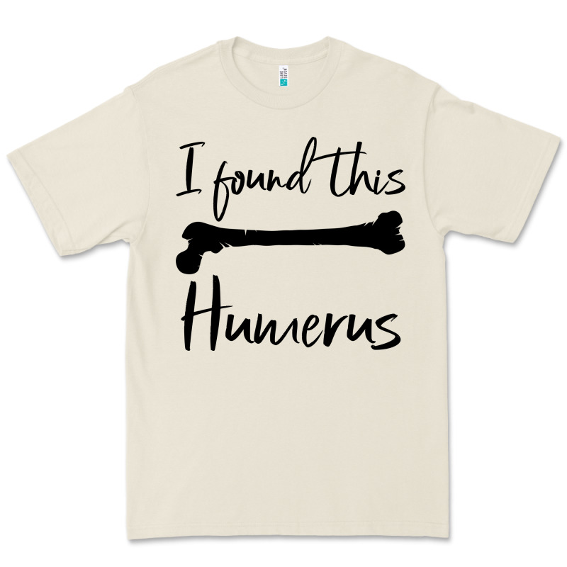 I Found This Humerus Premium Tee by Bettercallsaul | Teevron