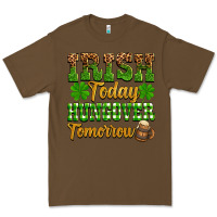Cacao St. Patrick's Irish today hungover tomorrow Premium Tee - OliviaCreatesArt