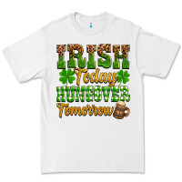 White St. Patrick's Irish today hungover tomorrow Premium Tee - OliviaCreatesArt