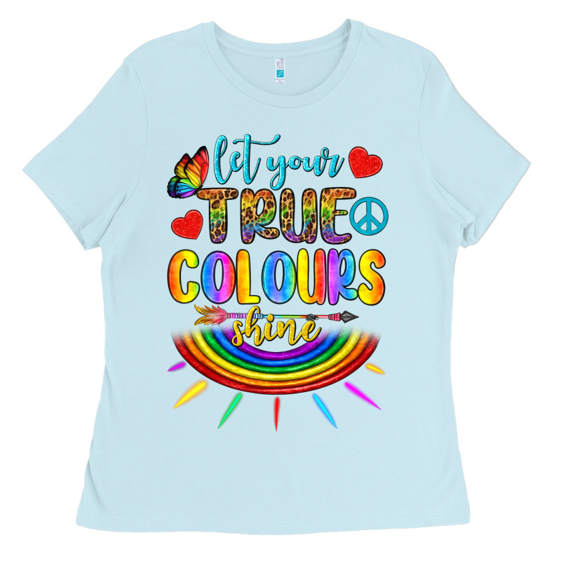 Let Your True Colours Shine Ladies Tee by BundleAndBundleShop | Teevron